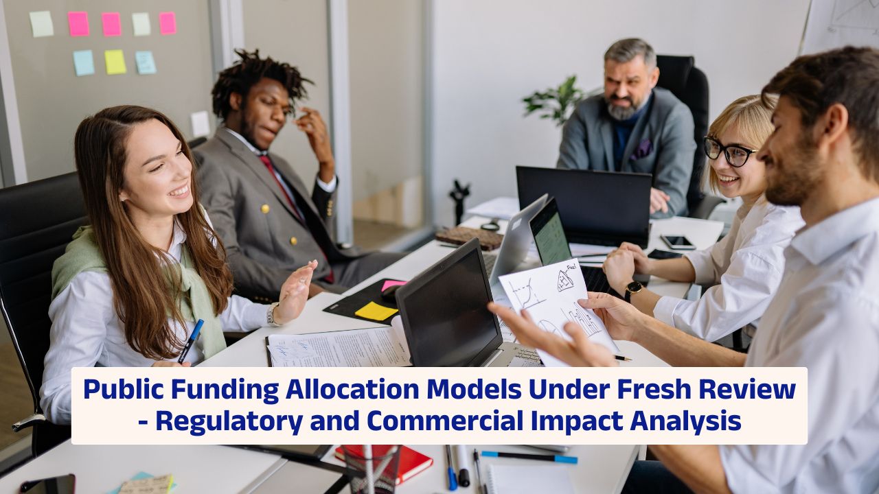 Public Funding Allocation Models under regulatory and commercial review